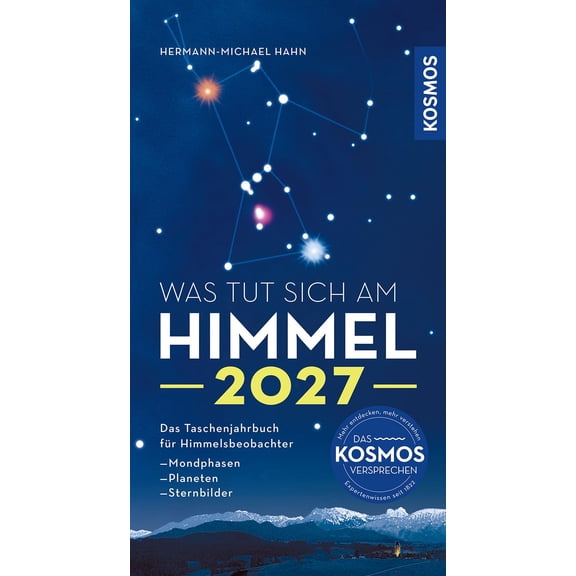 Hahn, H Was tut sich am Himmel 2027: Das Taschenjahrbuch fr Himmelsbeobachter. Mit (Paperback)