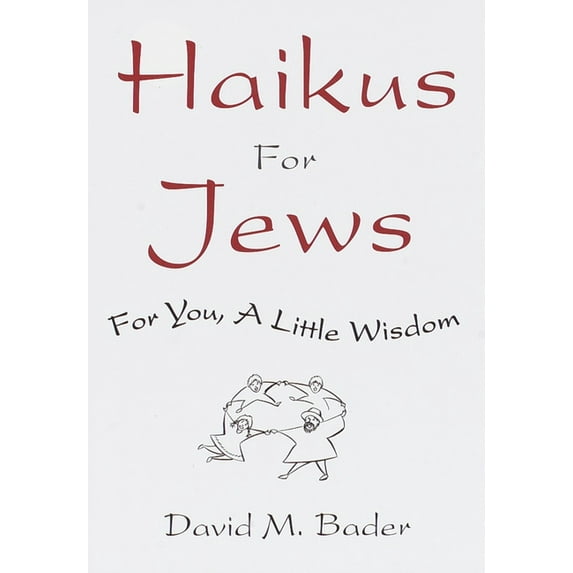 Haikus for Jews: For You, a Little Wisdom, (Hardcover)