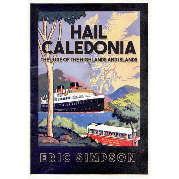 Hail Caledonia : The Lure of the Highlands and Islands (Paperback)