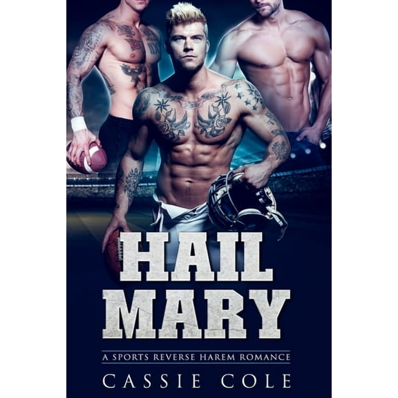 Hail Mary: A Sports Reverse Harem Romance (Paperback) by Cassie Cole