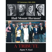 Hail Mount Hermon! A TRIBUTE, Paperback