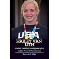 thumbnail image 1 of Hailey Van Lith: Fearless Ambition, Unstoppable Spirit, and the Power of Perseverance, (Paperback), 1 of 1