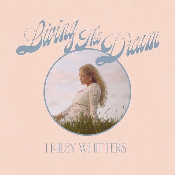 Hailey Whitters - Living The Dream (Deluxe Edition) - Music & Performance - CD