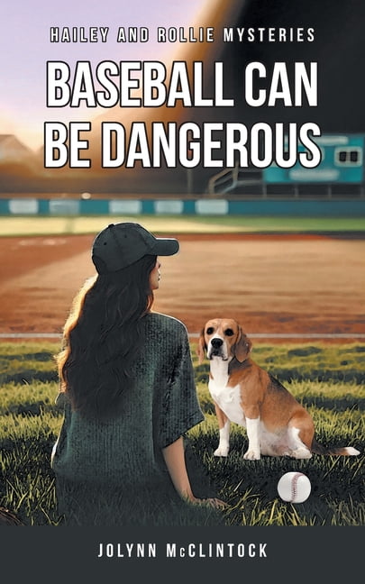 Hailey and Rollie Mysteries Baseball Can Be Dangerous, (Paperback)