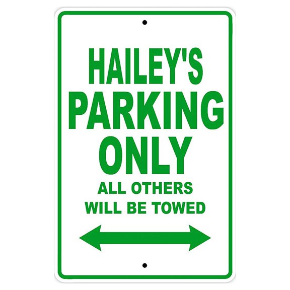 Hailey's Parking Only All Others Will Be Towed Name Gift Novelty Metal Aluminum 8"x12" Sign