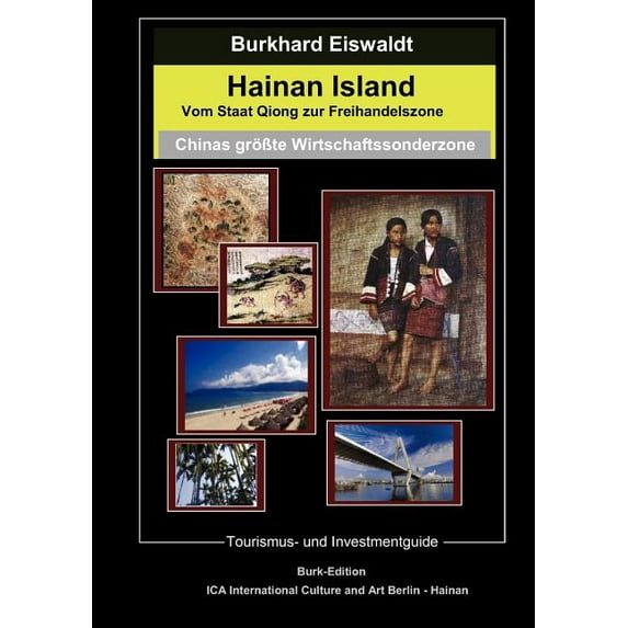 Hainan Island. Vom Staat Qiong zur Freihandelszone: Chinas groesste Wirtschaftssonderzone, (Paperback)
