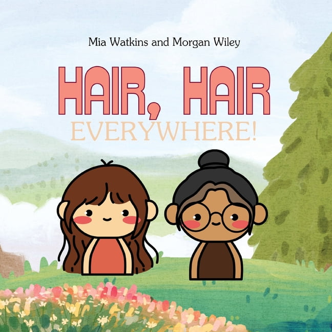 Hair Hair, Everywhere, (Paperback)