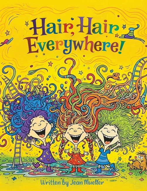 Hair, Hair Everywhere!, (Paperback)