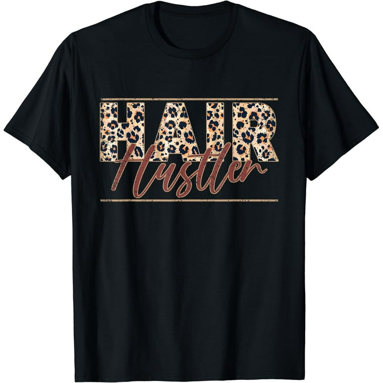 Hairstylist T Shirt Hair Hustler Cute Hairdresser Gift Hairstylist T Shirt Hair Hustler Cute Hairdresser Gift
