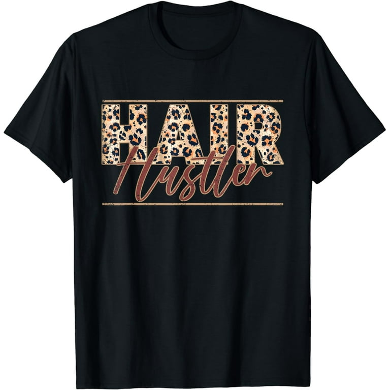 Hairstylist T Shirt Hair Hustler Cute Hairdresser Gift Hairstylist T Shirt Hair Hustler Cute Hairdresser Gift