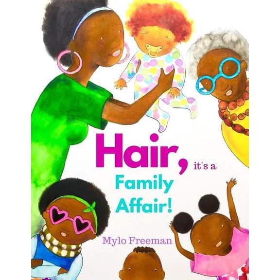 Hair, It's a Family Affair (Hardcover) by Mylo Freeman