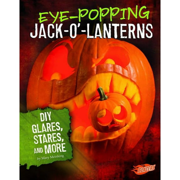 Hair-Raising Halloween: Eye-Popping Jack-O'-Lanterns: DIY Glares, Stares, and More (Paperback)
