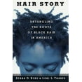thumbnail image 1 of Pre-Owned Hair Story : Untangling the Roots of Black Hair in America (Hardcover) 0312265999 9780312265991, 1 of 1