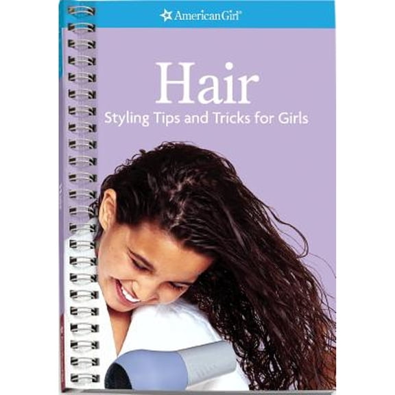 Pre-Owned Hair: Styling Tips and Tricks for Girls (Paperback) by American Girl Editors