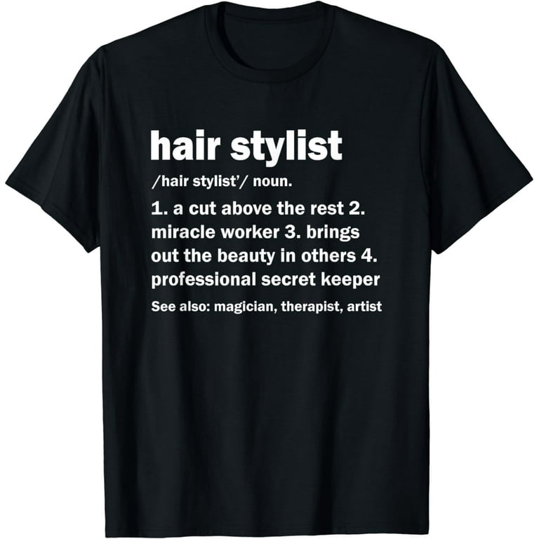 Hairstylist Definition T-Shirt Hairstylist Definition T-Shirt