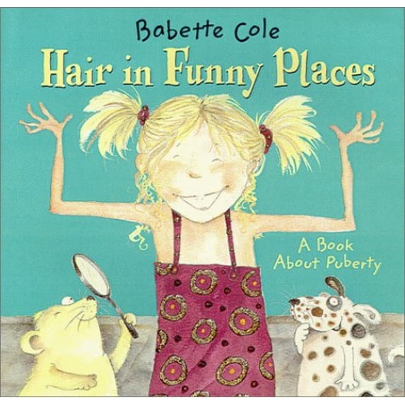 Pre-Owned Hair in Funny Places (Hardcover 9780786805907) by Babette Cole