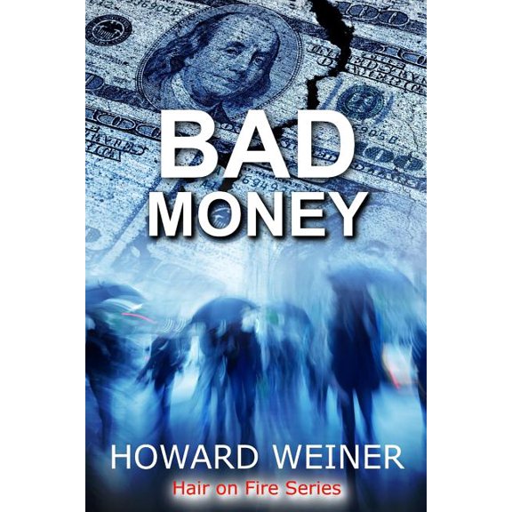 Hair on Fire: Bad Money (Series #1) (Paperback)