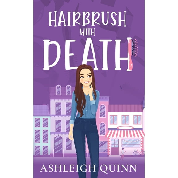 A Ruby Tate Cozy Mystery Hairbrush with Death: A Ruby Tate Cozy Mystery, Book 1, (Paperback)