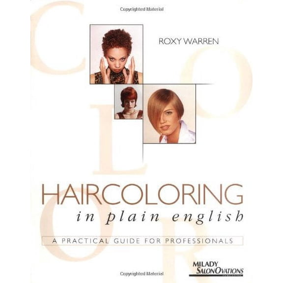Pre-Owned Haircoloring in Plain English : A Practical Guide for Professionals 9781562533571 Used