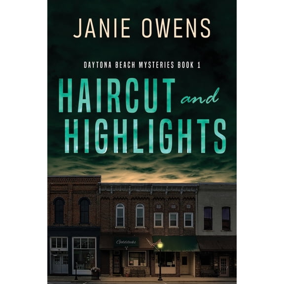 Daytona Beach Mysteries Haircut and Highlights, Book 1, (Paperback)