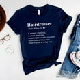 thumbnail image 1 of Hairdresser Definition T-Shirt, Funny Tee for Creative and Talented Stylists, 1 of 10