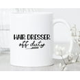 thumbnail image 1 of Hairdresser Off Duty Mug Retired Hairdresser Hair Stylist Retirement Gifts Retiring Hair Dresser Mug Gifts For Hair Dresser Gifts For Birthday Christmas Thanksgiving, 1 of 4
