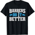 thumbnail image 1 of Hairdresser Razor Barbershop IBarbers Do It Better Barber T-Shirt, 1 of 4