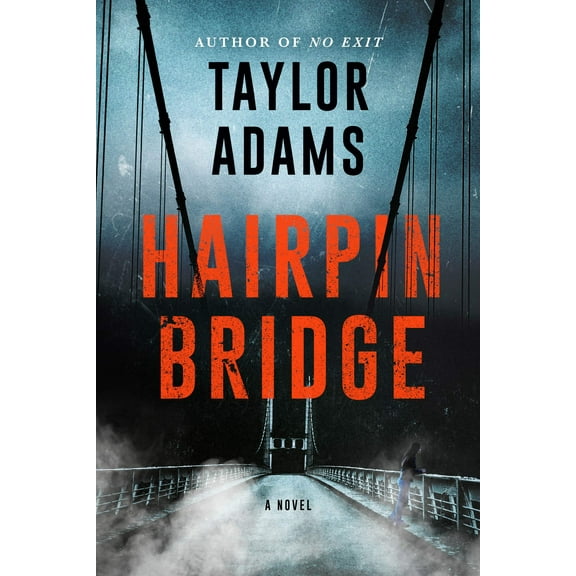 Taylor Adams: Hairpin Bridge: A Novel (Paperback)
