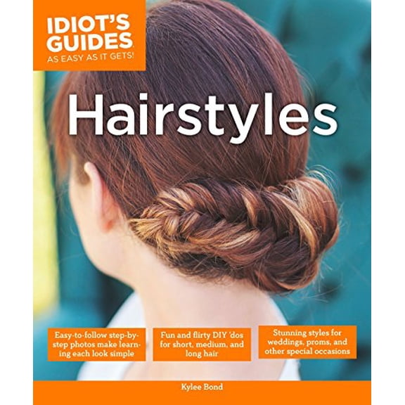 Pre-Owned Hairstyles: Stunning Styles for Weddings, Proms, and Other Special Occasions (Paperback) 161564704X 9781615647040