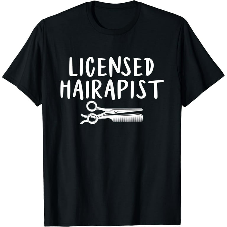 Hairstyling Hairstylist Barber Hairdresser T-Shirt