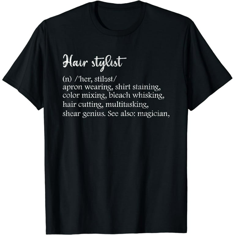 Hairstylist Definition T-Shirt Hairstylist Definition T-Shirt