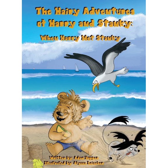 The Hairy Adventures of Harry and Stanky The Hairy Adventures of Harry and Stanky: When Harry Met Stanky: When Harry Met Stanky, Book 3, (Hardcover)