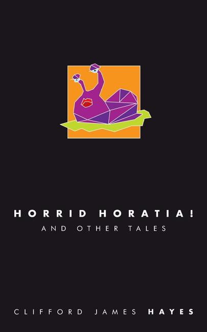 Hairy Tales Horrid Horatia! (Special Edition), (Paperback)