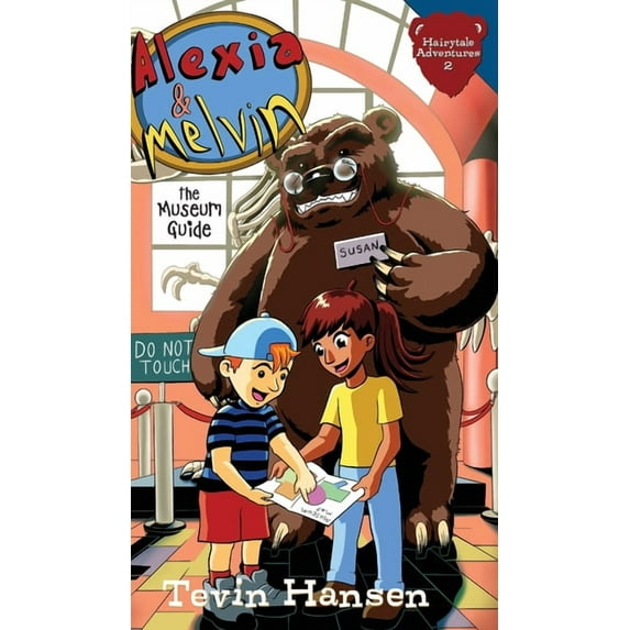 Hairytale Adventures Alexia & Melvin: The Museum Guide, Book 2, (Hardcover)