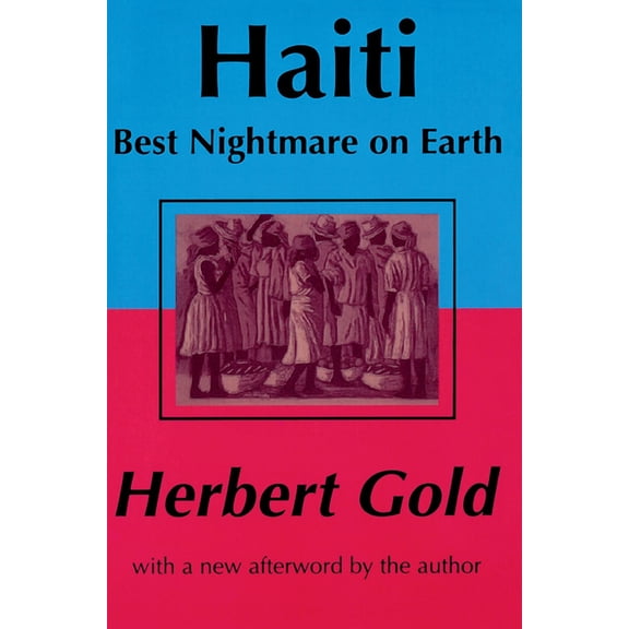 Haiti: Best Nightmare on Earth, (Paperback)