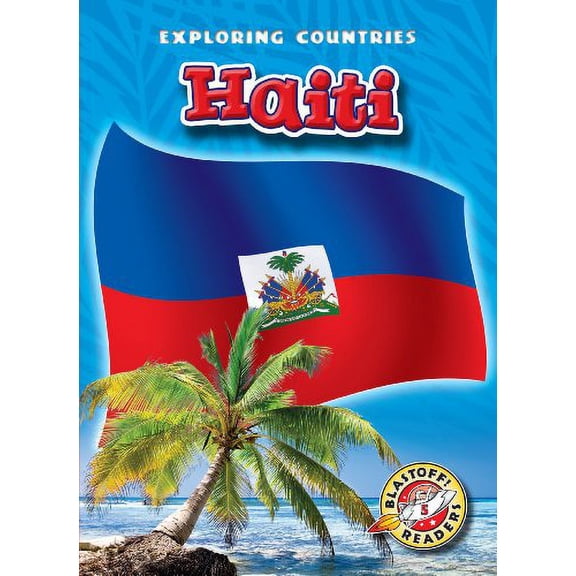Pre-Owned Haiti (Blastoff! Readers: Exploring Countries) (Library Binding) 1600145752