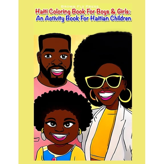 Haiti Coloring Book For Boys & Girls: An Activity Book For Haitian Children (Paperback) by Brown Fly Press