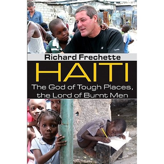 Pre-Owned Haiti : The God of Tough Places, the Lord of Burnt Men (Hardcover)