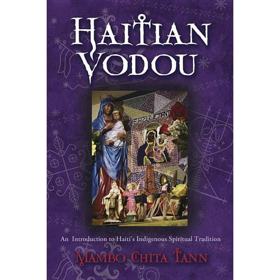 Haitian Vodou: An Introduction to Haiti's Indigenous Spiritual Tradition, (Paperback)