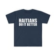 thumbnail image 1 of Haitians do it better  Unisex T-shirt S-3XL Pride Proud Heritage Haiti, 1 of 2