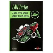 Hak5 Guide Book For Lan Turtle A Guide To Covert Remote Access Toolkit Book Only