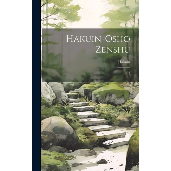 Hakuin-Osho zenshu : 5 (Hardcover)