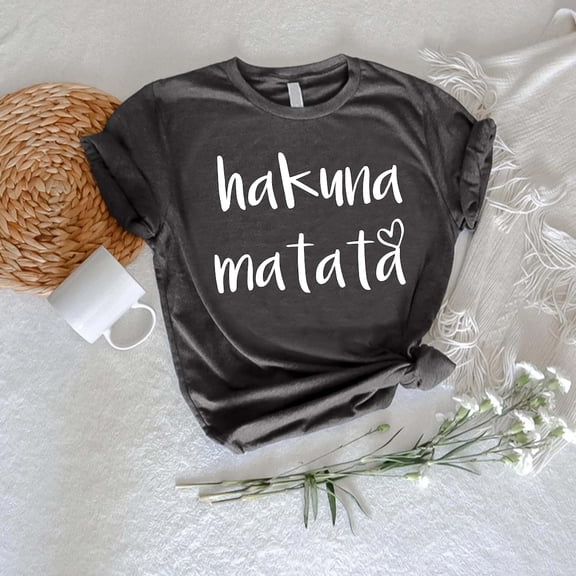 Hakuna Matata T-Shirt: No Worries Graphic Tee, Inspirational Gift TSHIRT All Size S-5XL