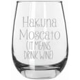 thumbnail image 1 of Hakuna Moscato It Means Drink Wine Wine Lover Etched 15.25oz Libbey Stemless Wine Glass, 1 of 1