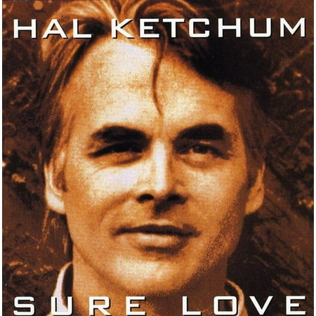 Hal Ketchum - Sure Love - Music & Performance - CD