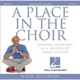 thumbnail image 1 of Hal Leonard A Place in the Choir (Finding Harmony in a World of Many Voices), 1 of 1