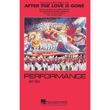 After the Love Has Gone Marching Band Level 4 by Earth, Wind & Fire Arranged by Paul Murtha
