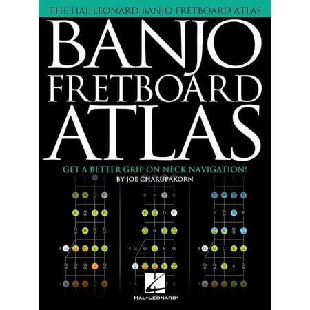 Hal Leonard Banjo Fretboard Atlas (Get a Better Grip on Neck Navigation!)