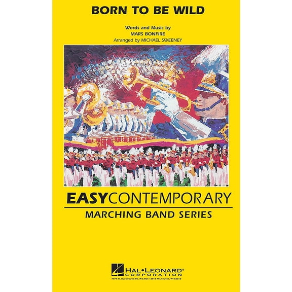 Hal Leonard Born to Be Wild Marching Band Level 2 Arranged by Michael Sweeney