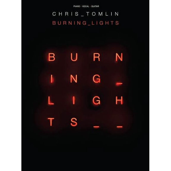 Hal Leonard Chris Tomlin - Burning Lights for Piano/Vocal/Guitar PVG